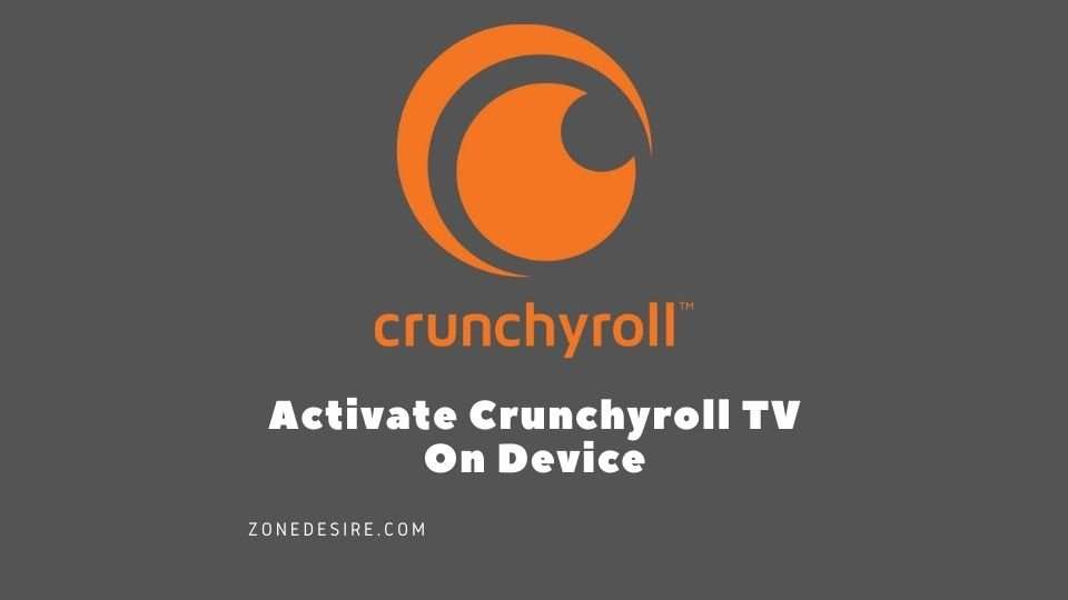 Https crunchyroll activate Steps To Enter Activation Code