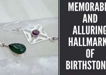 Alluring Hallmarks of Birthstones